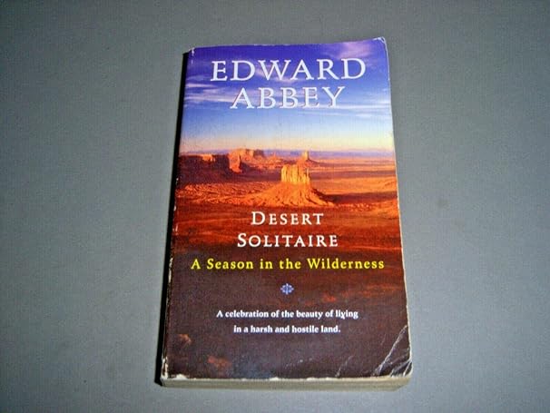 Desert Solitaire: A Season in the Wilderness