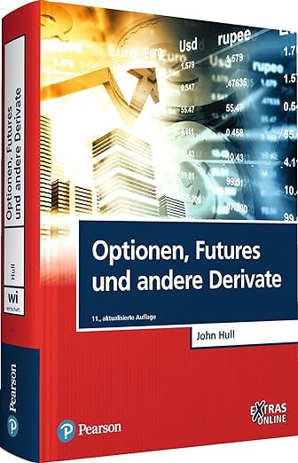 Options, Futures and Other Derivatives by John C. Hull